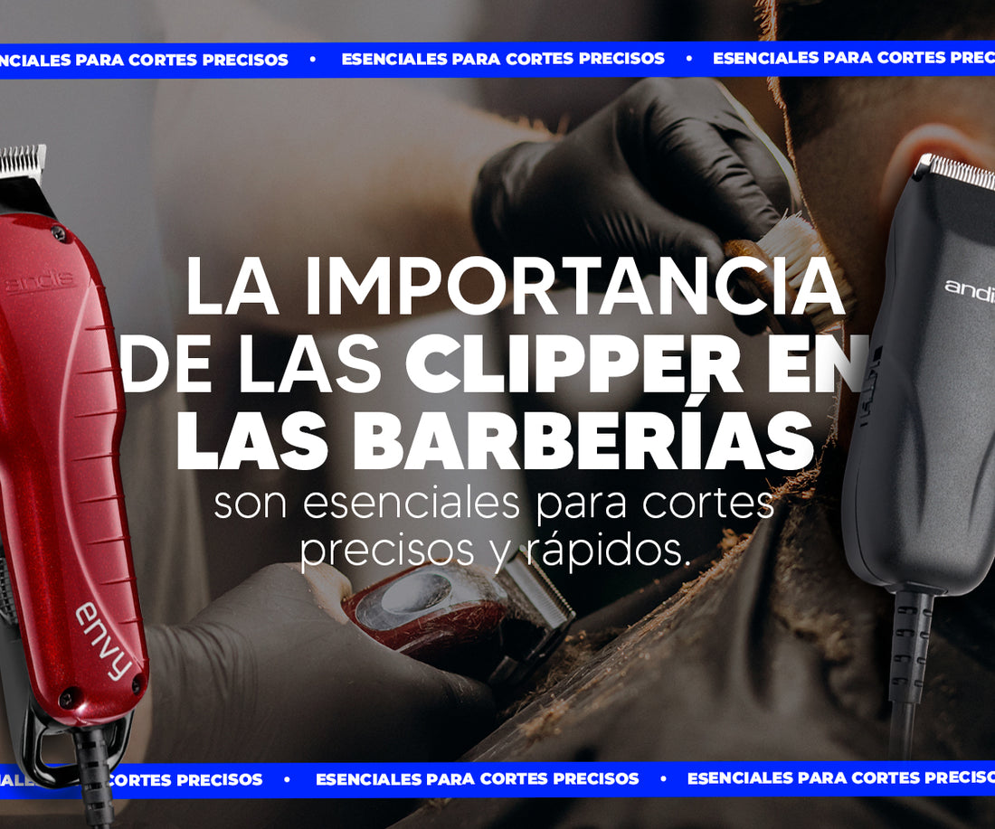 La Importancia y Uso de las Clipper en las Barberías