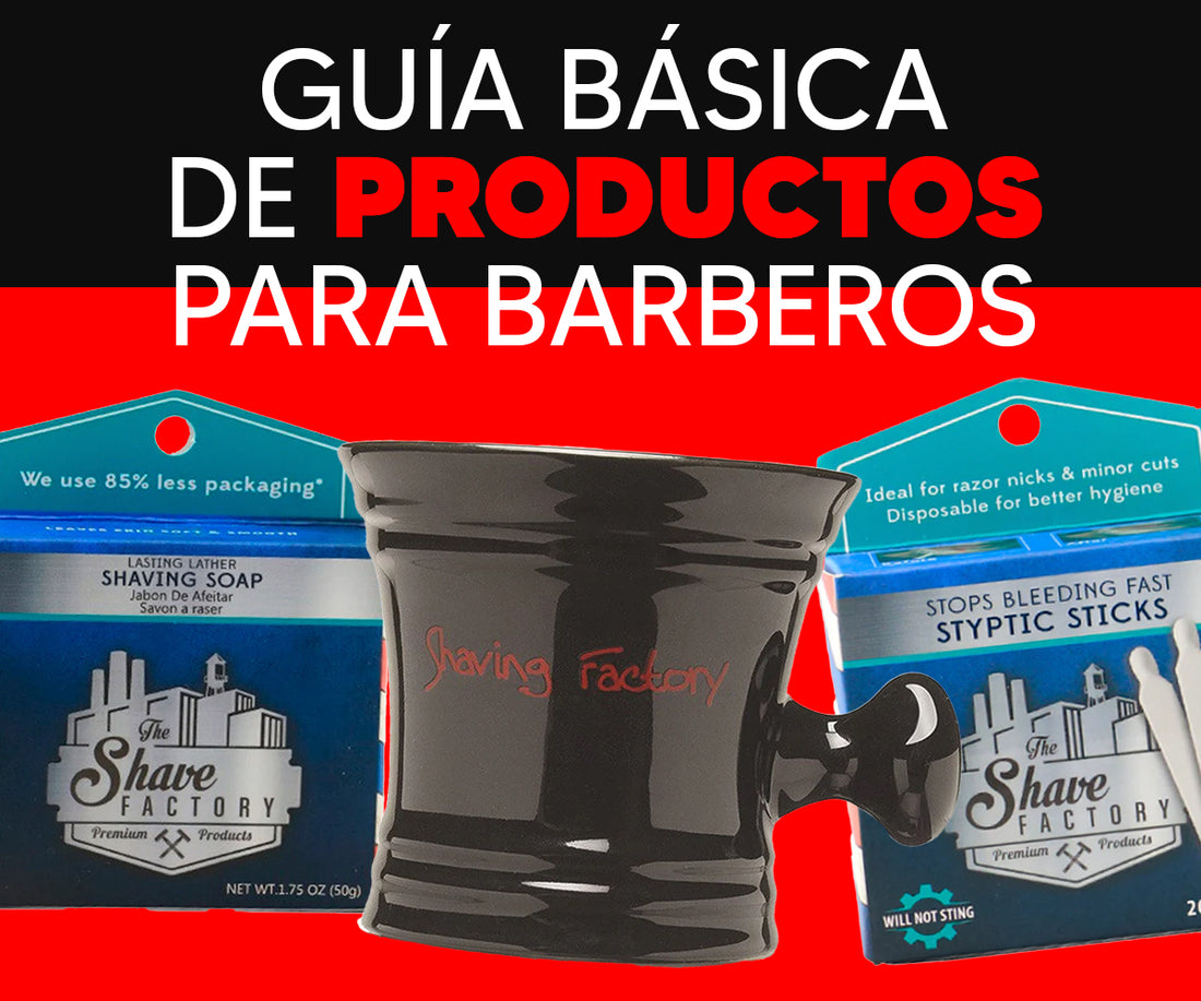 GUÍA BÁSICA DE PRODUCTOS PARA BARBEROS